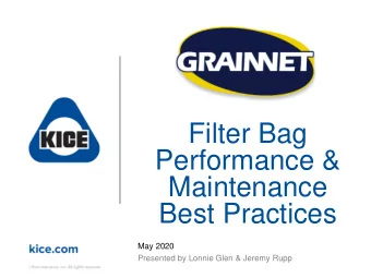 Filter Bag  Performance &amp;  Maintenance  Best Practices  May 2020  Presented by Lonnie Glen