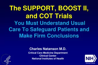 The SUPPORT, BOOST II,  and COT Trials  You Must Understand Usual  Care To Safeguard Patients and