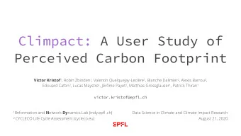 Climpact: A User Study of  Perceived Carbon Footprint Victor Kristof 1 , Robin Zbinden 1 , Valentin