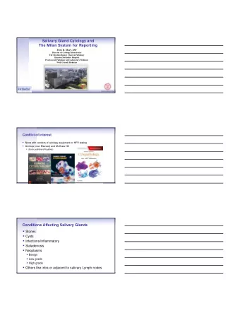 Salivary Gland Cytology and  The Milan System for Reporting  Dina R. Mody, MD  Director of Cytology