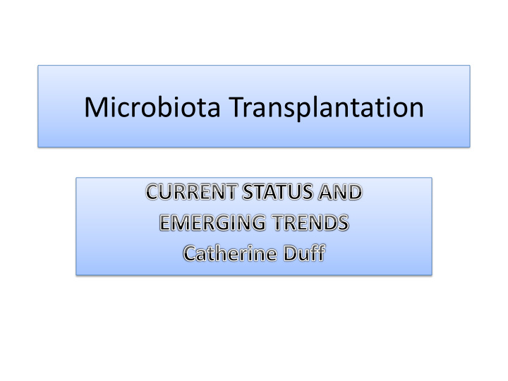 microbiota transplantation early history of microbiota