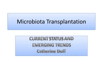 Microbiota Transplantation  Early History of  Microbiota Transplantation  Pliny the Elder, Roman
