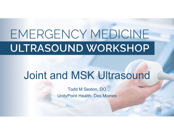 joint and msk ultrasound