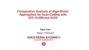 ICD-10-AM and ACHI  Rajvir Kaur  Master of Research  Authors  Rajvir Kaur  Jeewani Anupama Ginige