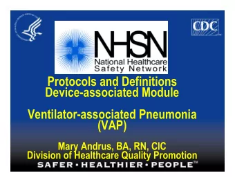 DRAFT  Protocols and Definitions  Device-associated Module  Ventilator-associated Pneumonia  (VAP)