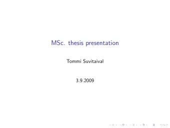 MSc. thesis presentation  Tommi Suvitaival  3.9.2009  Title: Bayesian Two-Way Analysis of