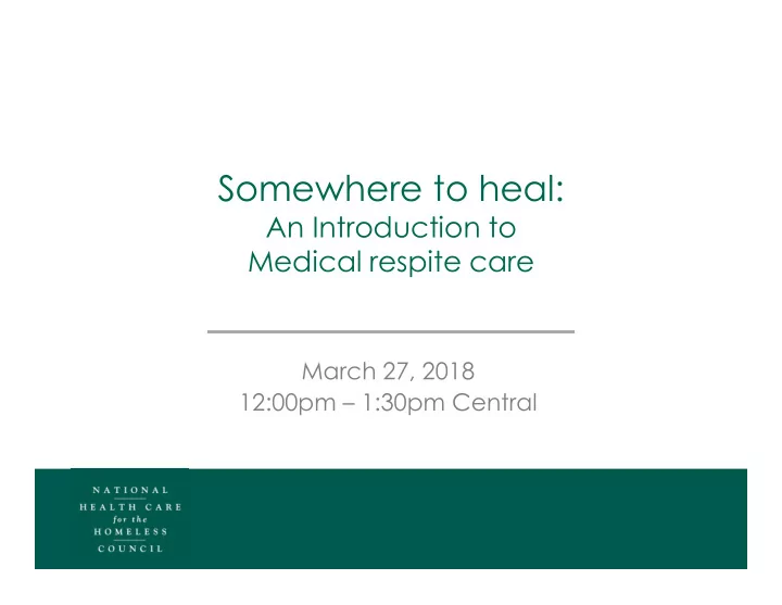 somewhere to heal