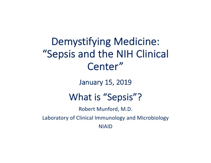 de demystif ifyin ing med medicine e se sepsis is and the
