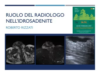 RUOLO DEL RADIOLOGO  NELLIDROSADENITE  ROBERTO RIZZATI  DEFINITION  Hidradenitis suppurativa