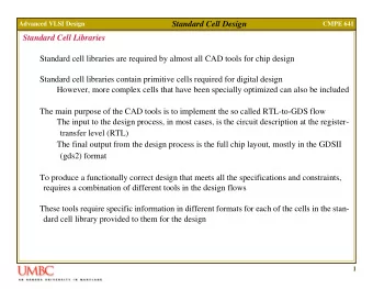 Standard Cell Design  Advanced VLSI Design  CMPE 641  Standard Cell Libraries  Standard cell