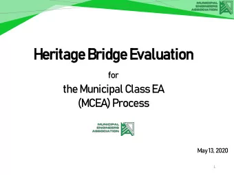 He  Heritage  ritage Br  Bridge  idge Ev  Eval  aluation  uation  for  the Municipal Class EA