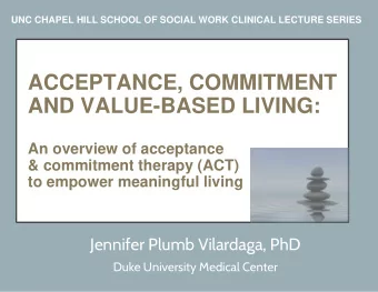 AND VALUE-BASED LIVING:  An overview of acceptance  &amp; commitment therapy (ACT)  to empower
