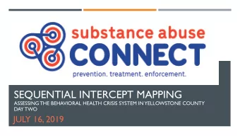 SEQUENTIAL INTERCEPT MAPPING  ASSESSING THE BEHAVIORAL HEALTH CRISIS SYSTEM IN YELLOWSTONE COUNTY