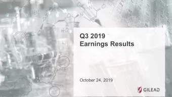 Q3 2019  Earnings Results  October 24, 2019  Forward-Looking Statements  The projected financial