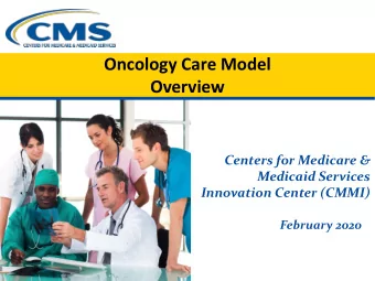 Oncology Care Model  Overview  Centers for Medicare &amp;  Medicaid Services  Innovation Center