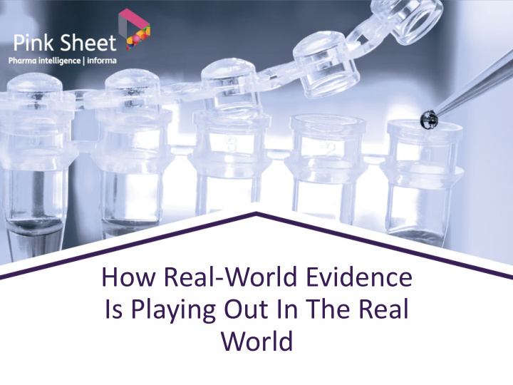 how real world evidence is playing out in the real world