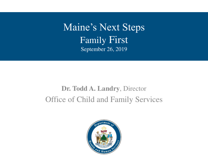 maine s next steps family first