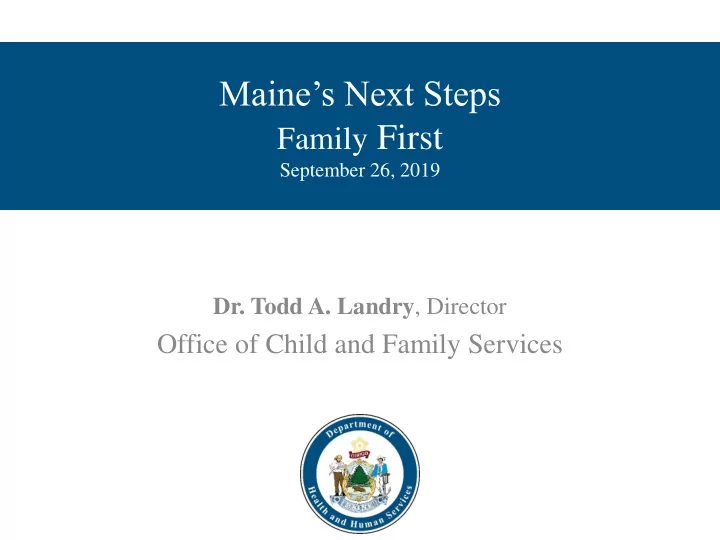 maine s next steps family first