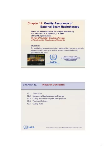 Chapter 12: Quality Assurance of  External Beam Radiotherapy  Set of 146 slides based on the