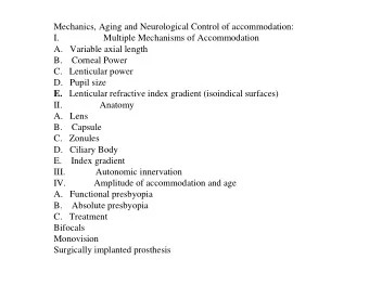 Mechanics, Aging and Neurological Control of accommodation:  I.  Multiple Mechanisms of