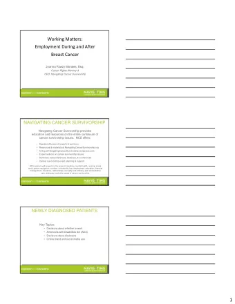 1  TO WORK OR NOT TO WORK  How will treatment affect work and schedule?  What are job