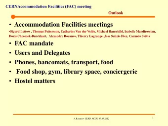 Accommodation Facilities meetings  Sigurd Lettow , Thomas Pettersson, Catherine Van der
