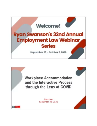 Workplace Accommodation  and the Interactive Process  through the Lens of COVID  Hana Kern