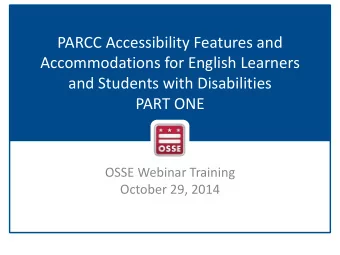 Accommodations for English Learners  and Students with Disabilities  PART ONE  OSSE Webinar