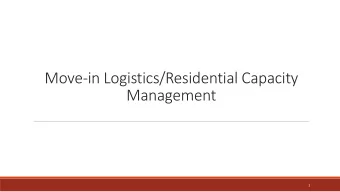 Move-in Logistics/Residential Capacity  Management  1  Guiding Principles for COVID-19 Response
