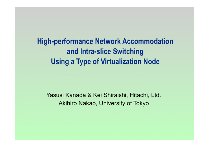 high performance network accommodation and intra slice