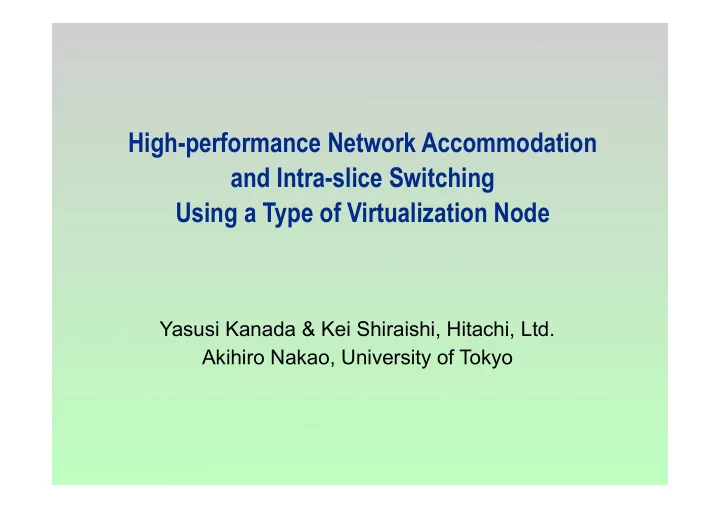 high performance network accommodation and intra slice