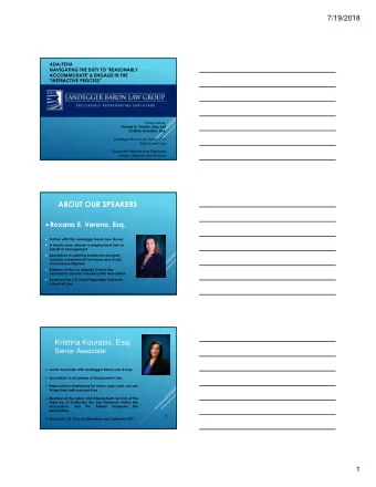 ABOUT OUR SPEAKERS  Roxana E. Verano, Esq.  Partner with the Landegger Baron Law Group  A