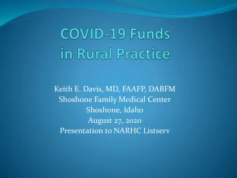 Presentation to NARHC Listserv  Clinical Setting  Independent RHC in Rural/Frontier Idaho