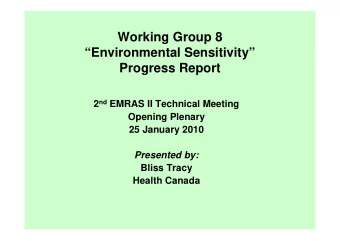 Working Group 8  Environmental Sensitivity  Progress Report 2 nd EMRAS II Technical Meeting