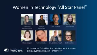 Women in Technology All Star Panel  Moderated by: Debra Lilley, Associate Director at