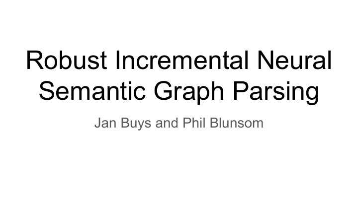robust incremental neural semantic graph parsing