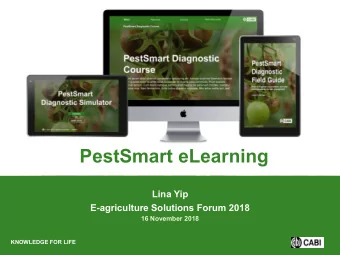 PestSmart eLearning  Lina Yip  E-agriculture Solutions Forum 2018  16 November 2018  KNOWLEDGE FOR