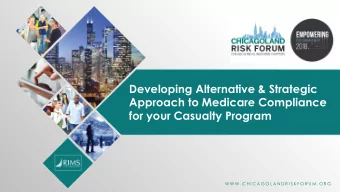 for your Casualty Program  W W W . C H I C A G O L A N D R I S K F O R U M . O R G  Developing