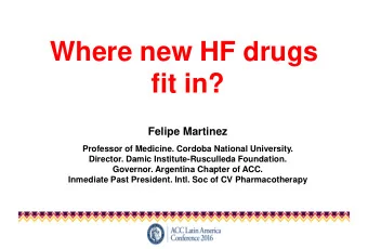 fit in?  Felipe Martinez  Professor of Medicine. Cordoba National University.  Director. Damic