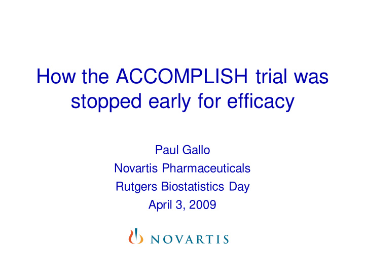 how the accomplish trial was stopped early for efficacy
