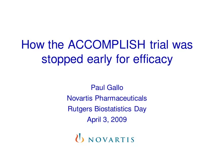 how the accomplish trial was stopped early for efficacy