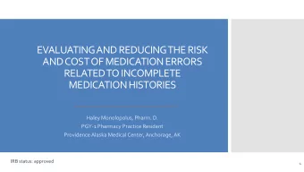 EVALUATING AND REDUCING THE RISK  AND COST OF MEDICATION ERRORS  RELATED TO INCOMPLETE  MEDICATION