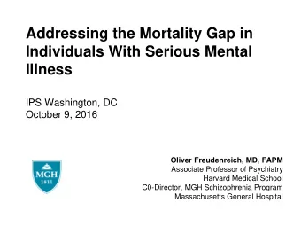 Addressing the Mortality Gap in  Individuals With Serious Mental Illness  IPS Washington, DC