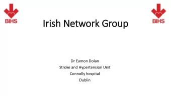Ir  Irish Network Group  Dr Eamon Dolan  Stroke and Hypertension Unit  Connolly hospital  Dublin