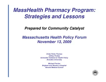 MassHealth Pharmacy Program:  Strategies and Lessons  Prepared for Community Catalyst