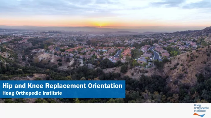 hip and knee replacement orientation
