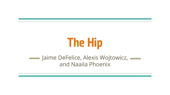 the hip