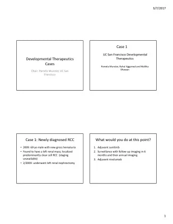 Case 1 UC San Francisco Developmental  Therapeutics Developmental Therapeutics  Cases Pamela
