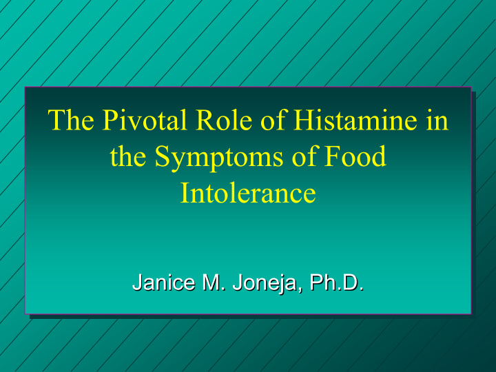the pivotal role of histamine in the symptoms of food