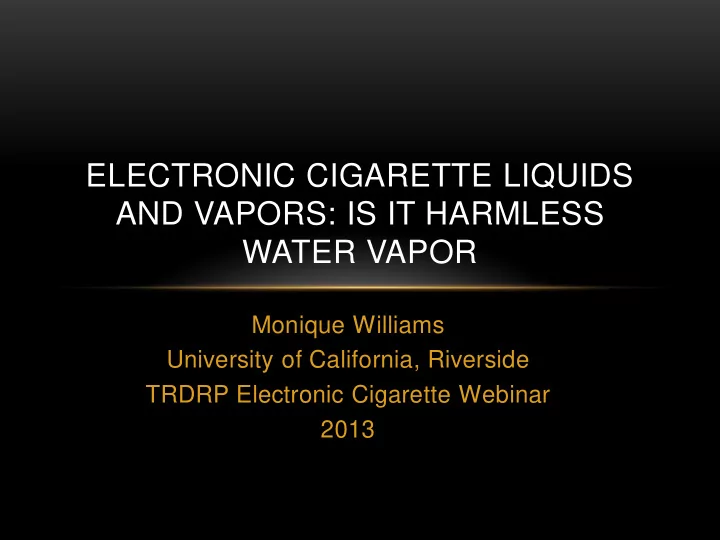 electronic cigarette liquids and vapors is it harmless